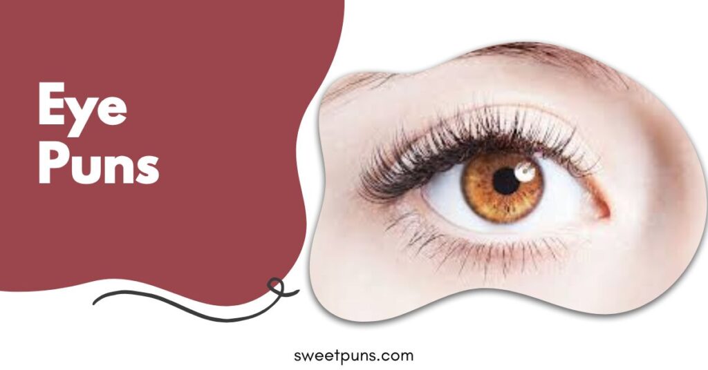 Eye Puns