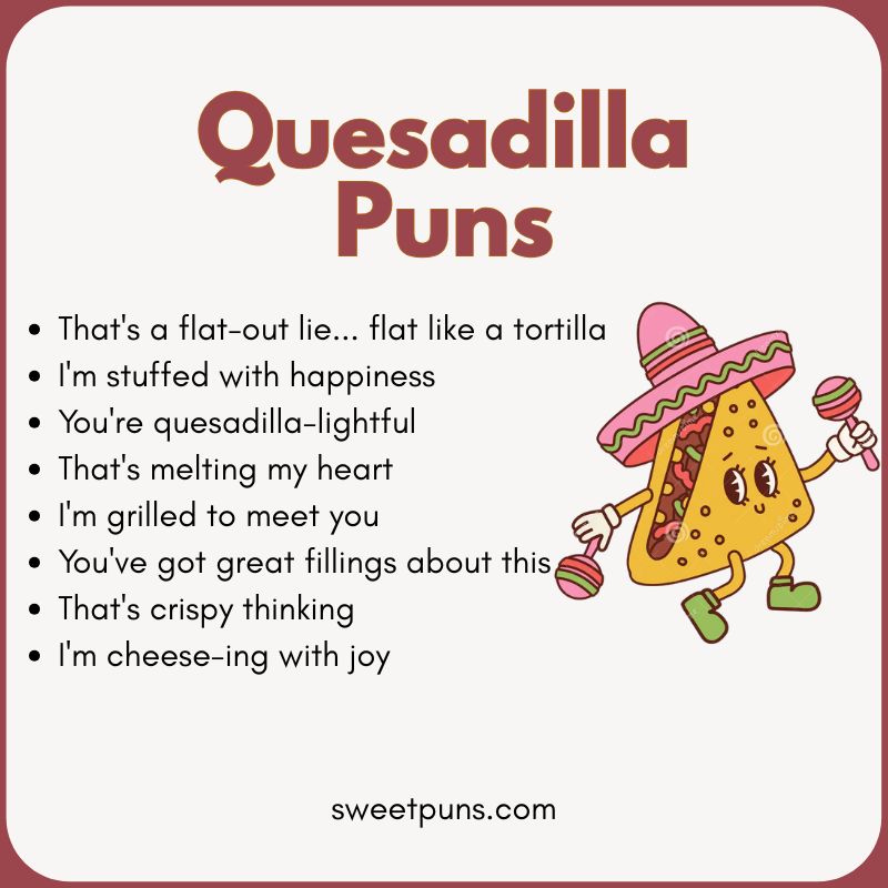 Quesadilla Puns