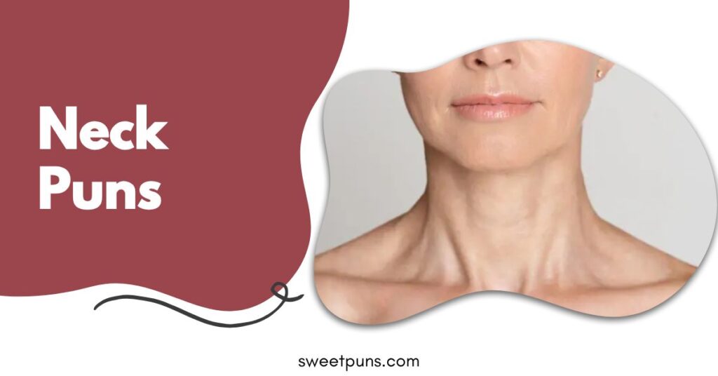Neck Puns