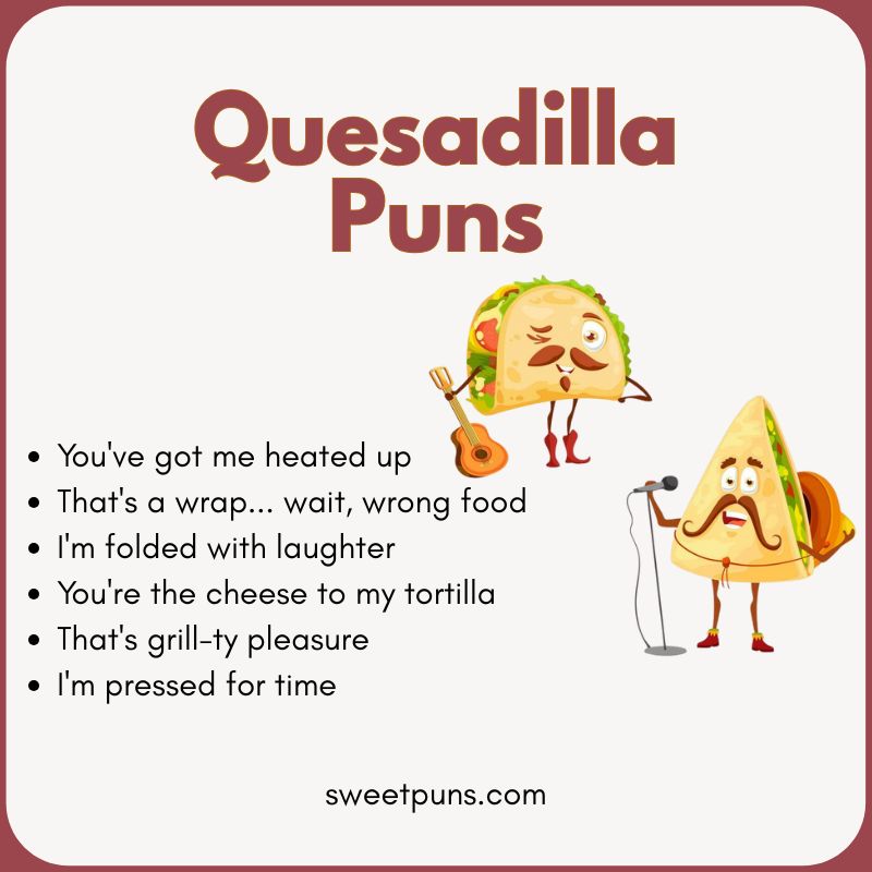 Quesadilla Puns