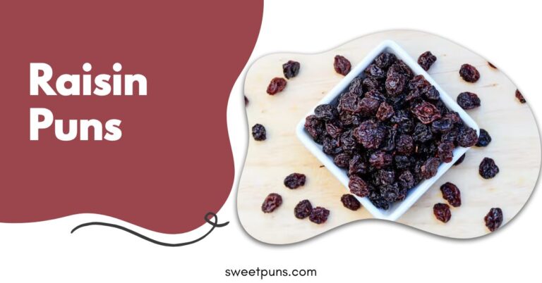 Raisin Puns
