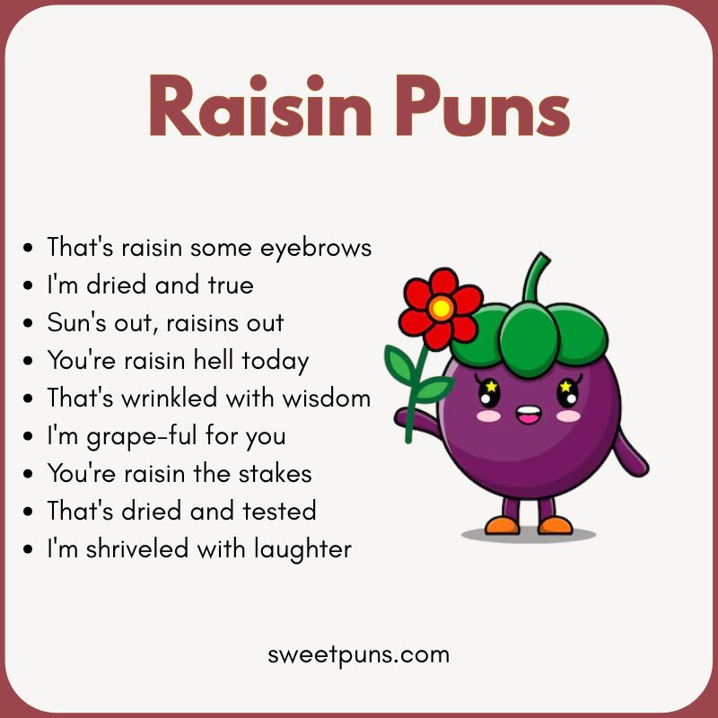 Raisin Puns