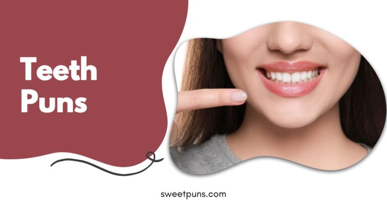 Teeth Puns